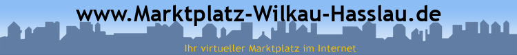 www.Marktplatz-Wilkau-Hasslau.de